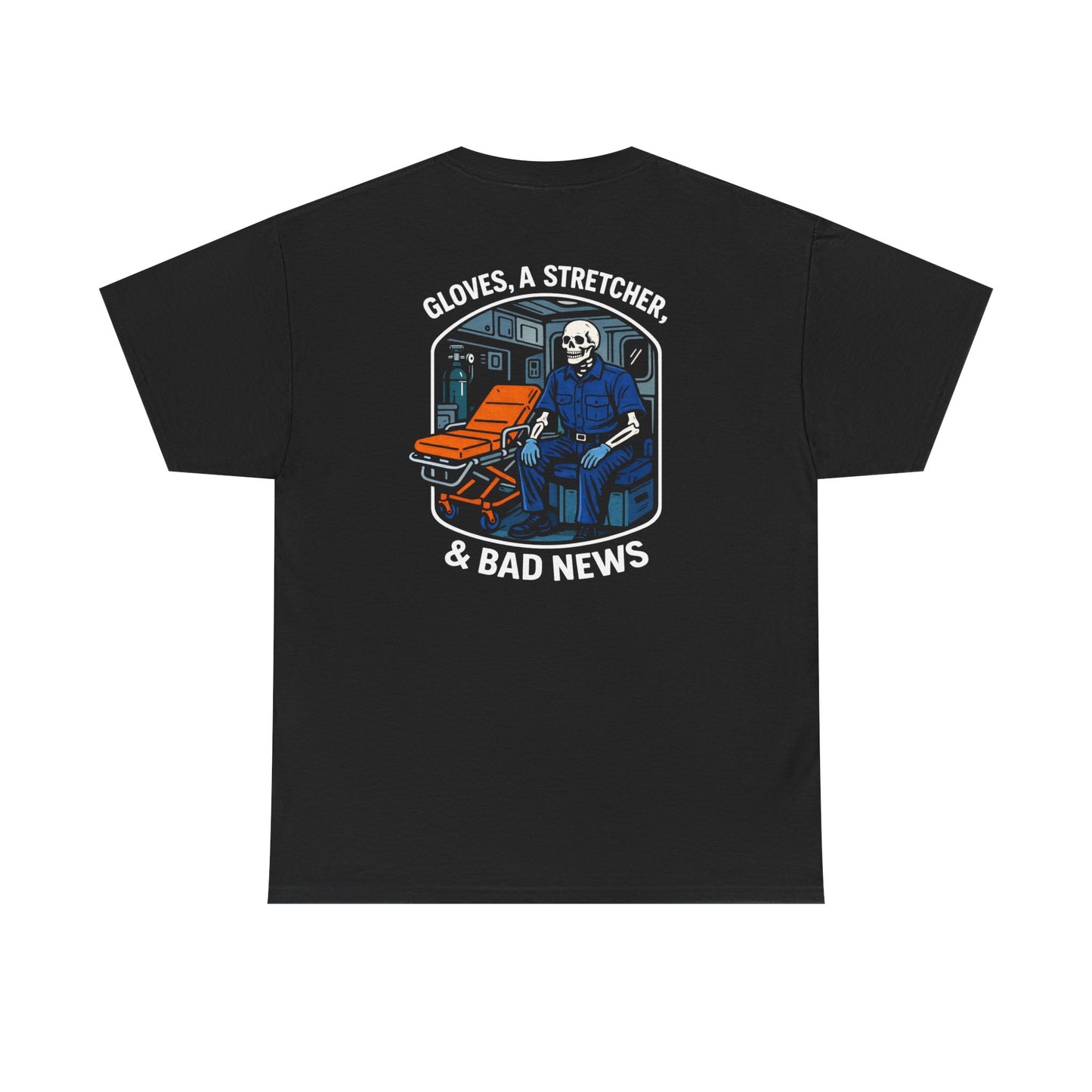 Gloves, A Stretcher, & Bad News T-Shirt